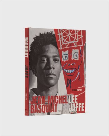 Rizzoli "Jean-Michel Basquiat: Crossroads" by Lee Jaffe & J. Faith Almiron 9780847871841
